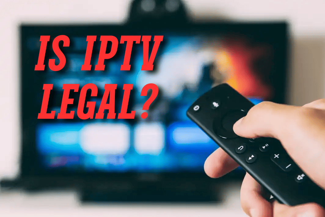 Is IPTV Legal